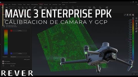 Tutorial Mavic 3 PPK - Calibración de cámara y GCP