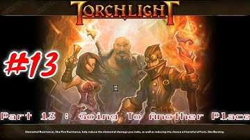 Torchlight - A New Discovery PC Gameplay : Part 13 [HD] #Torchlight #Game #RPG #Fantasy