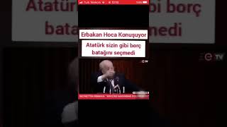 Erbakan Hocanın Atatürk Hakkında Görüşü