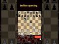 Italian opening | chess openings #shorts #chess #chessshorts