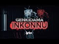 GENKIDAMA INKONNU Lyrics