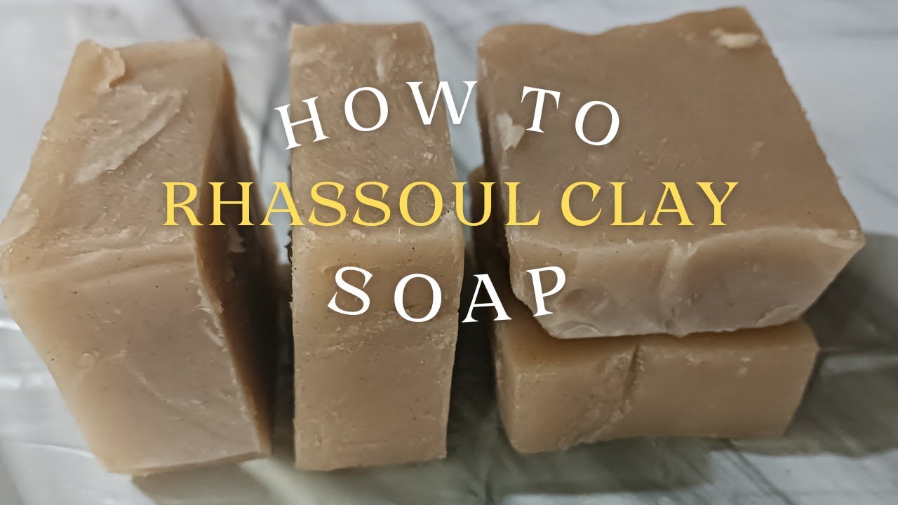 Rhassoul Clay Soap Making | Cold Process Soap - YouTube