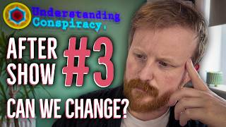 After Show #3 - Can We Change?