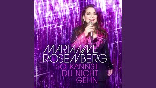 So kannst du nicht gehn - Marianne Rosenberg