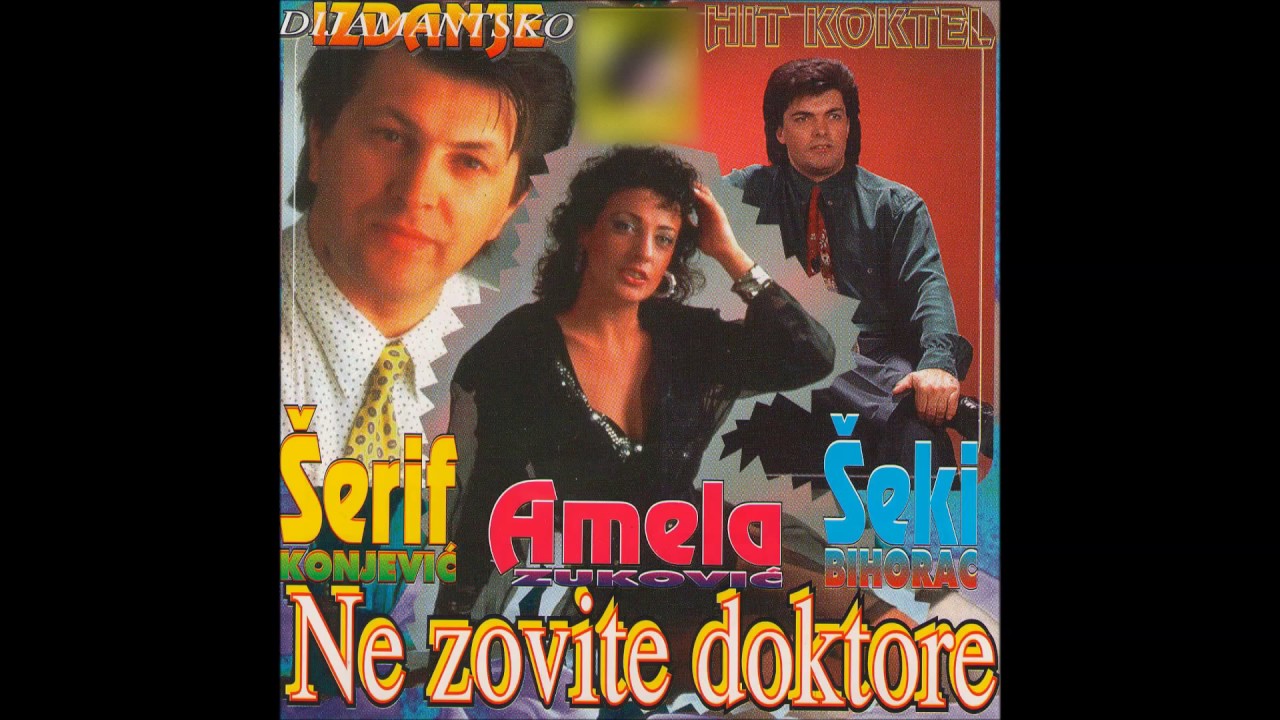 Šerif Konjevic - Ne zovite doktore - (Audio 1999)HD