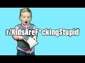 r/KidsAreF*ckingStupid | WHY HAVE YOU DONE THIS?! |