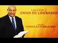 Pr. Bullon - Lección 2 - Crisis de Liderazgo