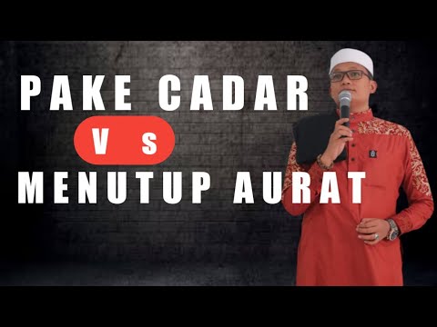 pake-cadar-vs-tidak-menutup-aurat