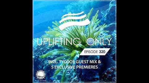 Ori Uplift - Uplifting Only 320 with Tycoos