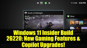 Windows 11 Insider Build 26220: New Gaming Features & Copilot Upgrades!