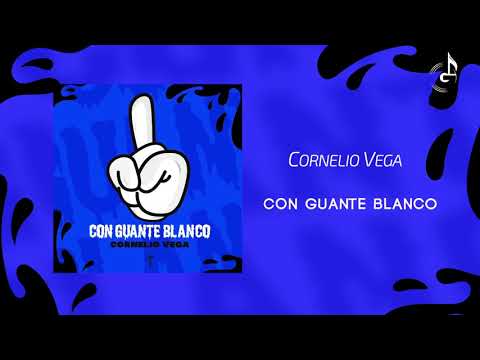 Cornelio Vega – Con Guante Blanco (Letra)