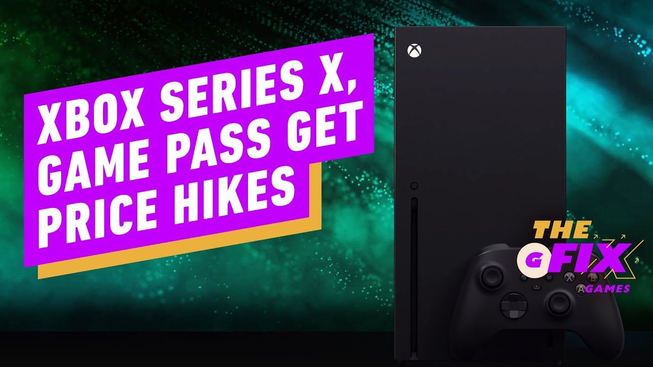 Xbox Game Pass and Series X Consoles Are Getting a Price Hike: Report