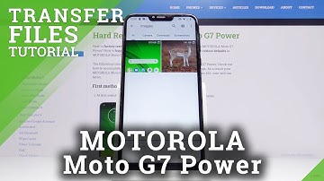 How to Transfer Files in MOTOROLA Moto G7 Power – Relocate Files & Data