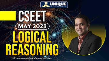 CSEET May 2023 | Logical Reasoning | Lecture 17