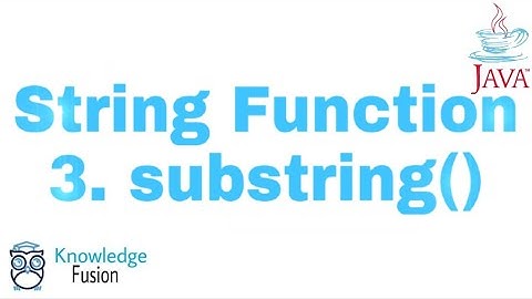 String Function - substring( ) Method | JAVA Programming | ICSE