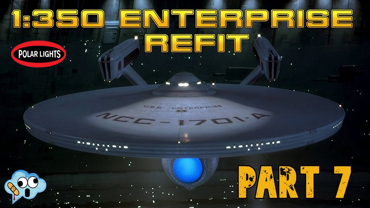 Building the Polar Lights 1/350 Star Trek USS Enterprise refit NCC-1701 ...