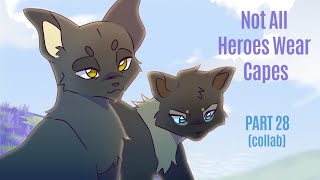 Not All Heroes Wear Capes | Warriors MAP part 28 (COLLAB)