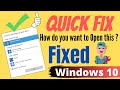 How Do You Want To Open This File Windows 10 FIX ( 2025 )