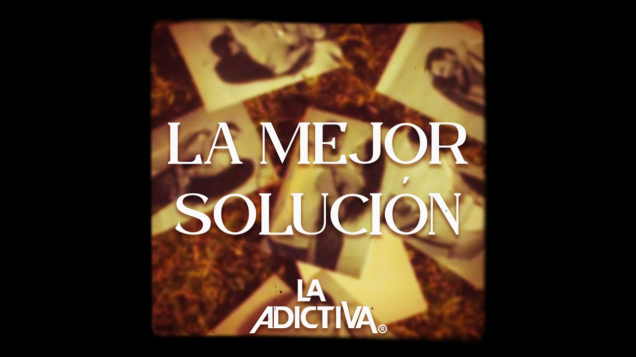 La Adictiva: La Mejor Solución