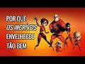 Por Que "Os Incríveis" Envelheceu Tão Bem