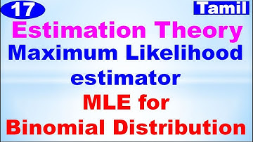 MA3391| Probability & Statistics|Unit 3 | Maximum Likelihood Estimator|MLE for Binomial Distribution
