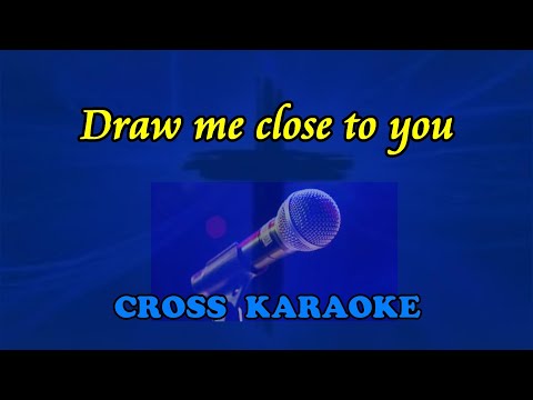 Draw me close to you -  karaoke backing by Allan Saunders