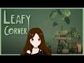 Leafy Corner Playtest - Stunning Cozy and Relaxing Game