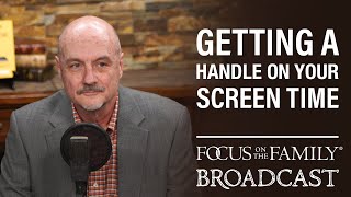 Getting a Handle on Your Screen Time - David Murrow