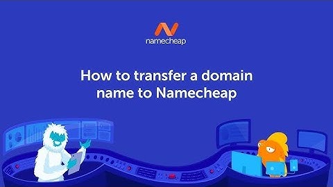 Cách để chuyển tên miền quốc tế sang nhà cung cấp khác có hỗ trợ DDNS như Namecheap Domain