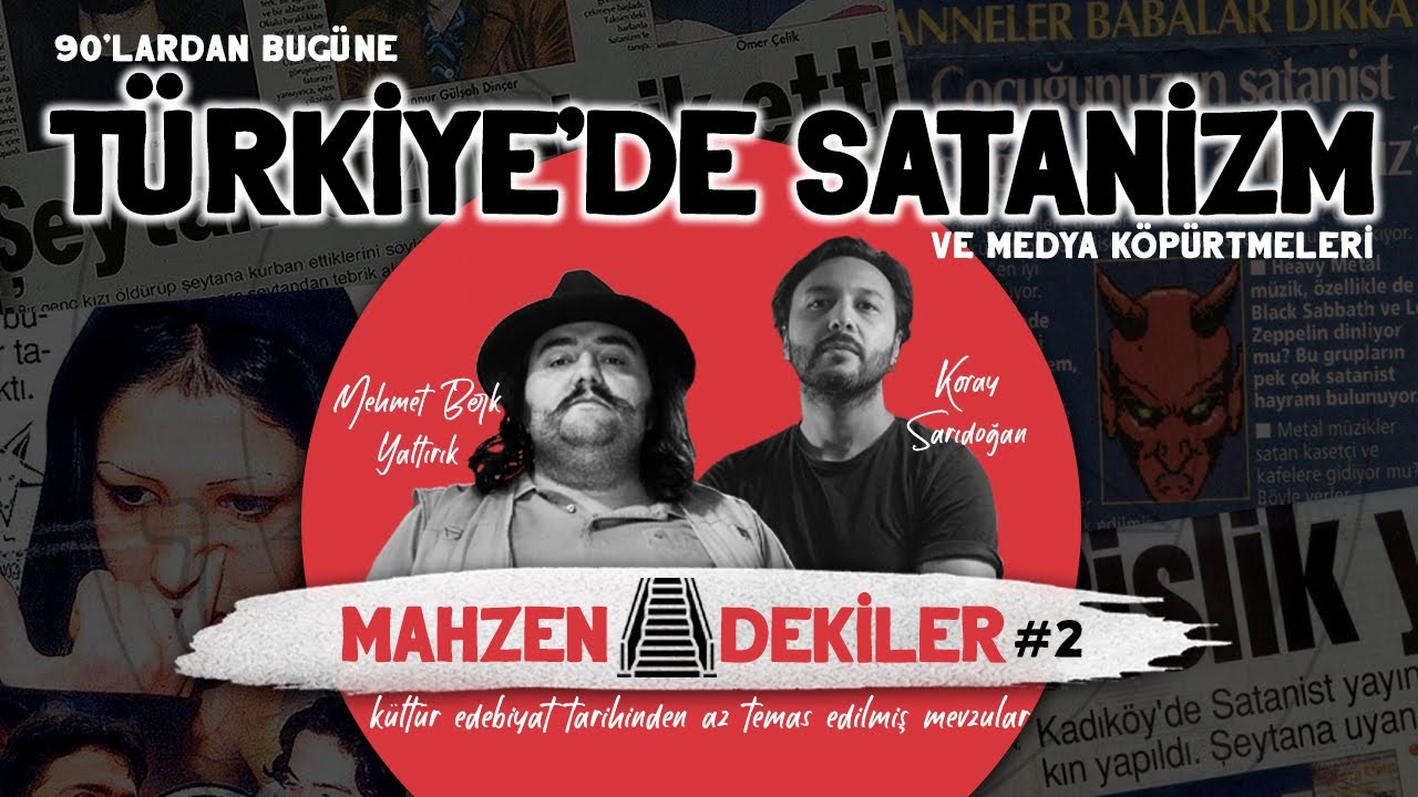 90'lardan Bugüne Türkiye'de Satanizm ve Medya Köpürtmeleri · Mahzendekiler #2