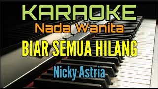 BIAR SEMUA HILANG (Karaoke Nike Astria) Nada Wanita