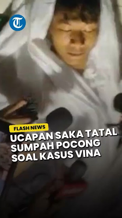 Download lagu Ucapan Saka Tatal Saat Sumpah Pocong Soal Kasus Vina Cirebon, Inilah Dampaknya Bila Bohong