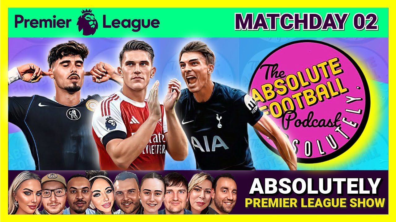 Absolutely Premier League Show | Matchday 02