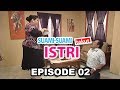 Suami Suami Takut Istri Episode 2 - Bingung Ngadepin Bini Galak