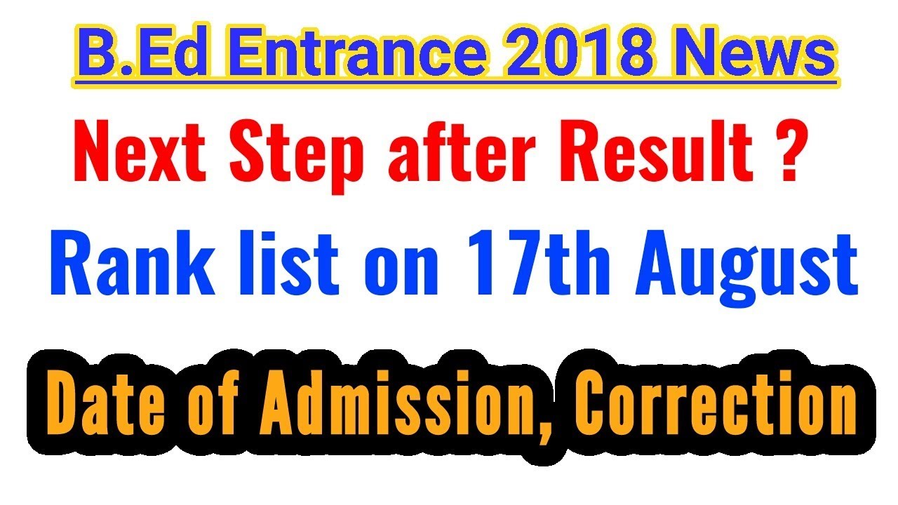 (GU) B.Ed Entrance Latest Updates, What Next After Result ? Admission Date & Correction etc