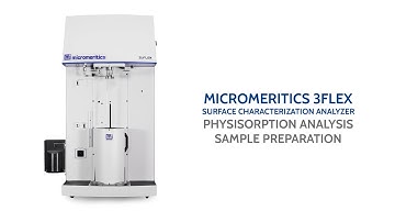 3Flex - Sample Preparation for Physisorption Analyses