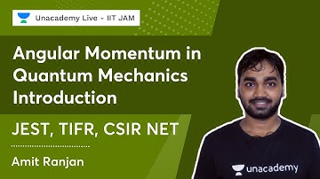 Angular Momentum In Quantum Mechanics | Introduction | JEST, TIFR, CSIR NET | Amit Ranjan