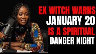 ‎Ex-Witch Warns: January 20 Is a Spiritual Danger Night