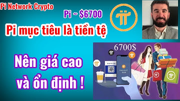 Pi network - Mục tiêu của Pi là tiền tệ nên giá cao và ổn định!