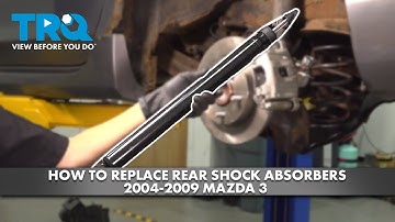 How to Replace Rear Shock Absorbers 2004-2009 Mazda 3