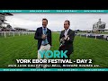 York Ebor Festival LIVE! Day 2 Thursday ft. Oil Bell, Khadijah Mellah, Richard Hughes etc.