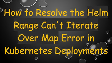 How to Resolve the Helm Range Can