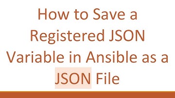 How to Save a Registered JSON Variable in Ansible as a JSON File
