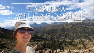 HIKING TO LAGUNA WILCACOCHA | HUARAZ PERU