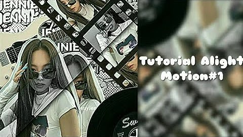 Tutorial alight motion #1 [ skill basic  ]