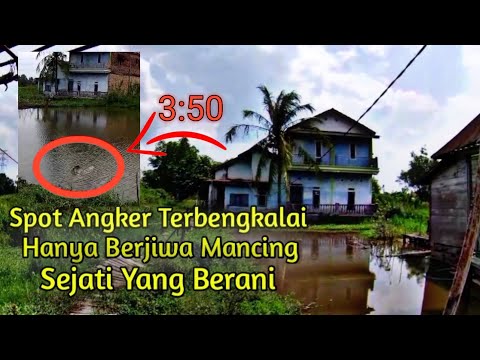 Explore Palembang&rsquo;s Awful Spots-Old No Man&rsquo;s House|| The True Angler&rsquo;s Spirit Who Dare To Come Here
