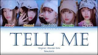 NewJeans (뉴진스) - 'Tell Me (Original : Wonder Girls)' [Han/Rom/Eng] Color Coded Lyrics