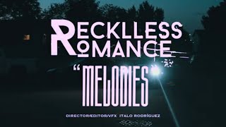 Recklless Romance - Melodies (feat. Marissa Delayne)