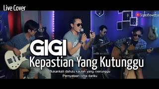 Kepastian Yang Kutunggu - GIGI || SaKaBawana feat. Irpan Mulyanudin