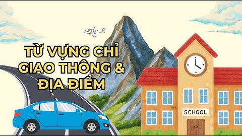 30 Từ Vựng Tiếng Anh về Giao Thông & Nơi Chốn Công Cộng | Học Tiếng Anh qua Hình Ảnh Chân Thật